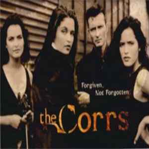 The Corrs - Forgiven, Not Forgotten FLAC