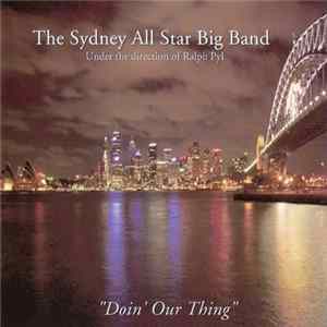 The Sydney All Star Big Band Under The Direction Of Ralph Pyl - Doin' Our Thing FLAC