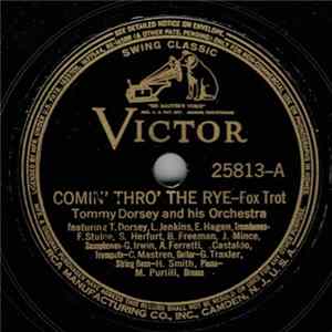 Tommy Dorsey And His Orchestra - Comin' Thro' The Rye / I Never Knew FLAC