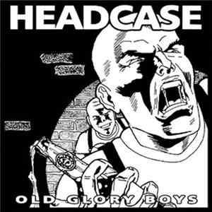 Headcase - Old Glory Boys FLAC