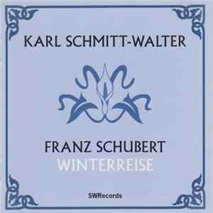 Schubert, Karl Schmitt-Walter, Ferdinand Leitner - Winterreise FLAC