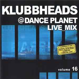 Klubbheads - Live_Mix @Dance Planet Volume 16 FLAC