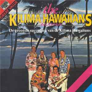 The Kilima Hawaiians - Aloha: De Grootste Successen Van De Kilima Hawaiians FLAC