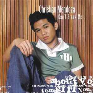 Christian Mendoza - Can't Break Me FLAC
