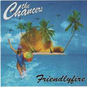 The Chancers - Friendlyfire FLAC
