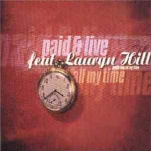 Paid & Live Feat. Lauryn Hill - All My Time FLAC