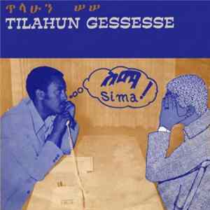 Tilahun Gessesse - Sima! FLAC