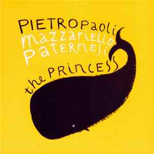Pietropaoli, Mazzariello, Paternesi - The Princess FLAC
