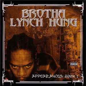 Brotha Lynch Hung - Appearances: Book 1 FLAC