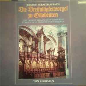 Johann Sebastian Bach, Ton Koopman - Die Dreifaltigkeitsorgel Zu Ottobeuren FLAC