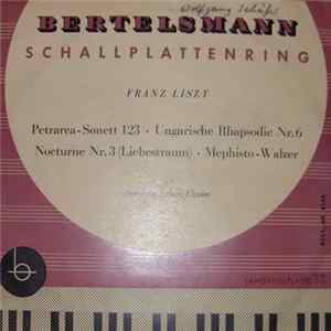 Franz Liszt - Petrarca-Sonett 123 - Ungarische Rhapsodie Nr. 6 - Nocturne Nr. 3 (Liebestraum) - Mephisto-Walzer FLAC