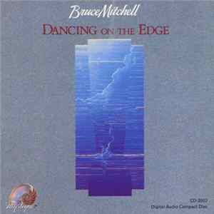 Bruce Mitchell - Dancing On The Edge FLAC