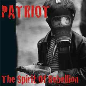 Patriot - The Spirit Of Rebellion FLAC