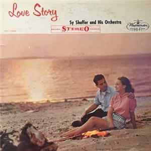 Sy Shaffer And His Orchestra - Love Story FLAC