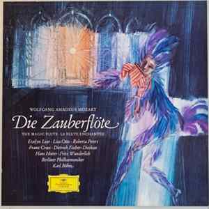 Wolfgang Amadeus Mozart - Evelyn Lear • Lisa Otto • Roberta Peters • Franz Crass • Dietrich Fischer-Dieskau • Hans Hotter • Fritz Wunderlich • Berliner Philharmoniker • Karl Böhm - Die Zauberflöte = The Magic Flute = La Flute Enchantée FLAC