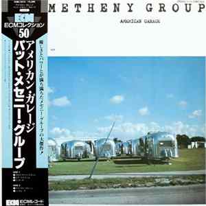 Pat Metheny Group - American Garage FLAC