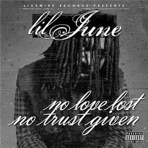 Lil June - No Love Lost No Trust Given FLAC