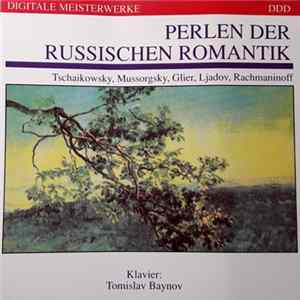 Tschaikowsky, Modest Mussorgsky, Reinhold Glière, Anatoly Liadov, Sergei Vasilyevich Rachmaninoff - Perlen Der Russischen Romantik FLAC