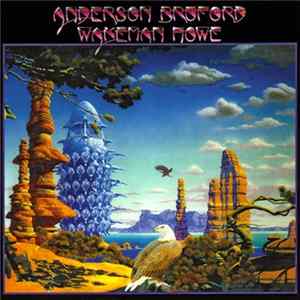 Anderson Bruford Wakeman Howe - Anderson Bruford Wakeman Howe FLAC