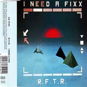 R.F.T.R. - I Need A Fix FLAC