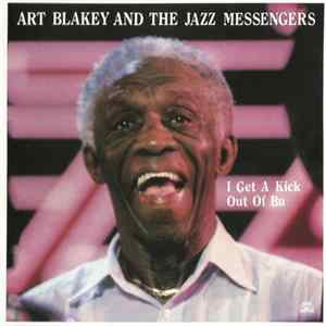 Art Blakey & The Jazz Messengers - I Get A Kick Out Of Bu FLAC