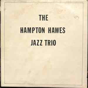 Hampton Hawes Trio Featuring Leroy Vinnegar With Donald Bailey - The Hampton Hawes Jazz Trio FLAC