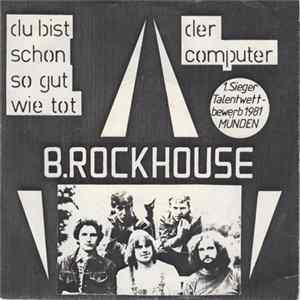 B.Rockhouse - Du Bist Schon So Gut Wie Tot FLAC