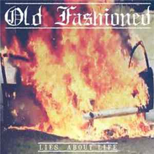 Old Fashioned - Lies About Life FLAC