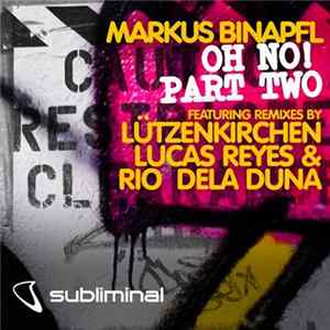 Markus Binapfl Aka Big World - Oh No! (Part Two) FLAC