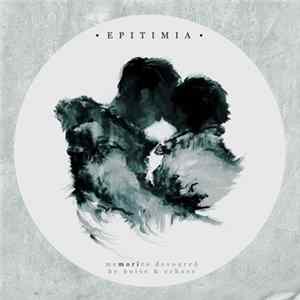 Epitimia - Memories Devoured By Noise & Echoes FLAC