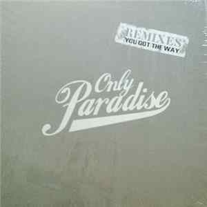Only Paradise - You Got The Way (Remixes) FLAC
