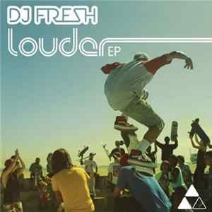 DJ Fresh - Louder EP FLAC