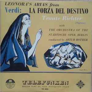 Traute Richter With The Orchestra Of The Städtische Oper, Berlin Conducted By Artur Rother - Leonora's Arias From Verdi: La Forza Del Destino FLAC