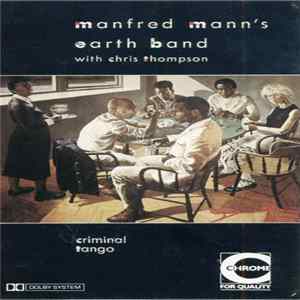 Manfred Mann's Earth Band With Chris Thompson - Criminal Tango FLAC