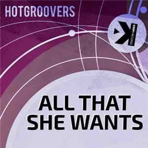 Hotgroovers - All That She Wants FLAC