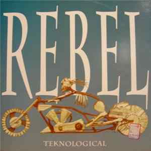 Rebel - Teknological FLAC