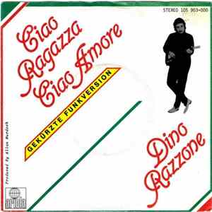 Dino Razzone - Ciao Ragazza Ciao Amore (Gekürzte Funkversion) FLAC