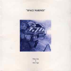 Mike Ink & Alter Ego - Space Marines FLAC