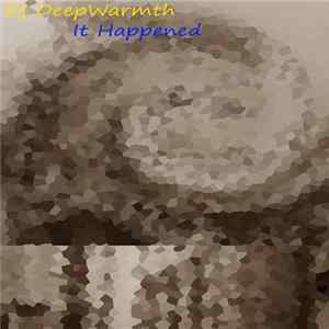 Dj DeepWarmth - It Happened FLAC