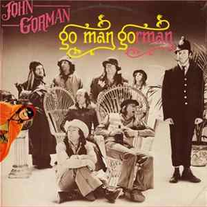 John Gorman - Go Man Gorman FLAC