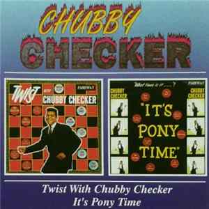 Chubby Checker - Twist With Chubby Checker - It's Pony Time FLAC