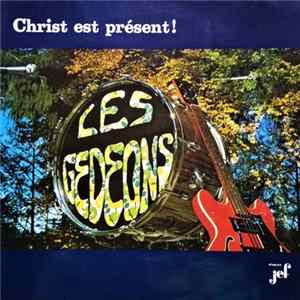 Les Gedeons - Christ est présent FLAC