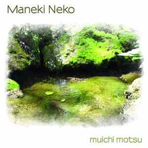 Maneki Neko - Muichi Motsu FLAC