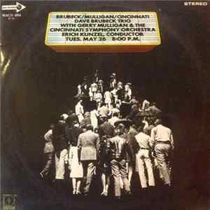 Brubeck / Mulligan / Cincinnati - "Brubeck/Mulligan/Cincinnati" Dave Brubeck Trio With Gerry Mulligan & The Cincinnati Symphony Orchestra Erich Kunzel Conductor FLAC