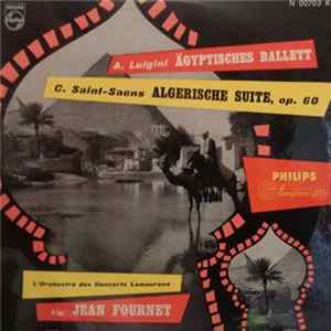 A. Luigini, C. Saint-Saens - L'Orchestre Des Concerts Lamoureux, Jean Fournet - Ägyptisches Ballett / Algerische Suite, Op. 60 FLAC