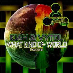 K Jah & Vytol - What Kind Of World FLAC