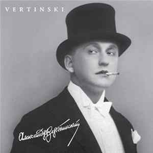 Александр Вертинский - Vertinski FLAC