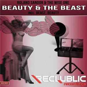 Roland Sandor & The Wise One - Beauty & The Beast FLAC