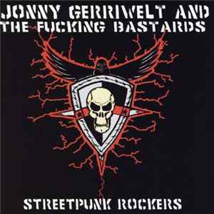 Jonny Gerriwelt & The Fucking Bastards - Streetpunk Rockers FLAC