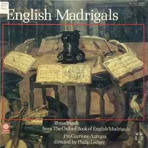 Pro Cantione Antiqua, Philip Ledger - English Madrigals (35 Madrigals From The Oxford Book Of English Madrigals) FLAC
